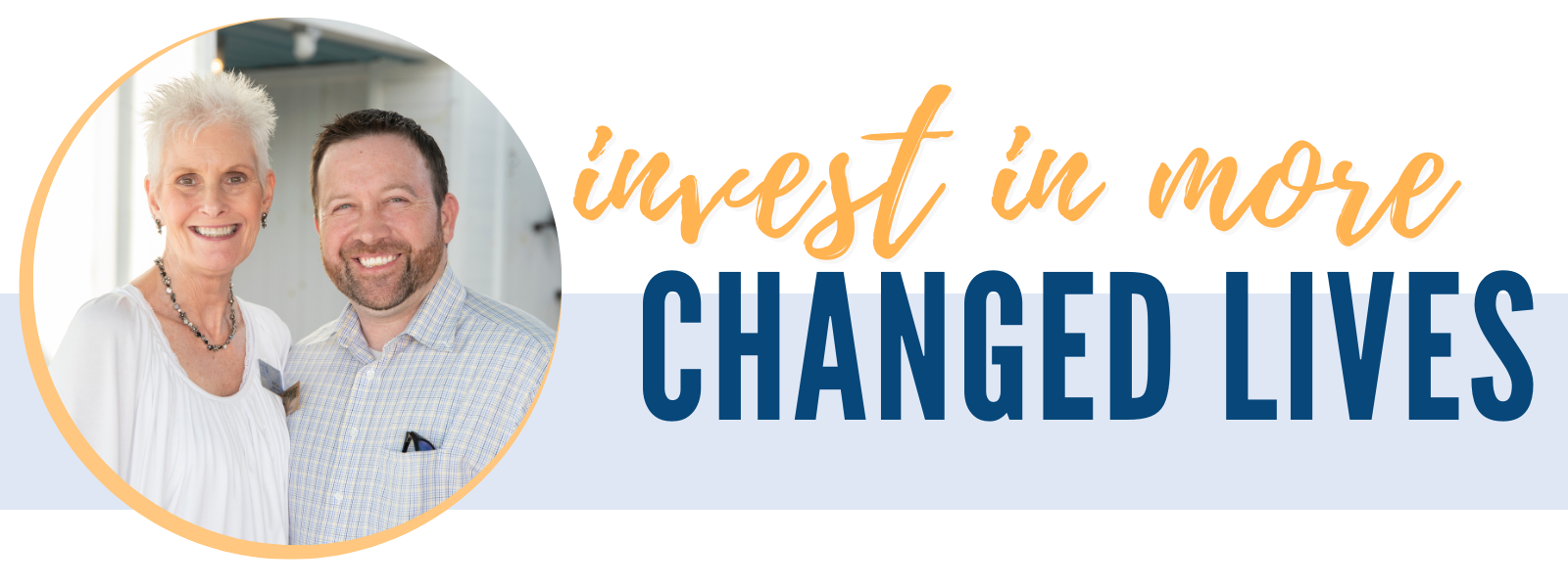 Invest in more changed lives